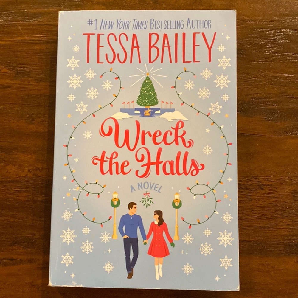 Wreck the Halls by #1 New York Times Bestselling Author Tessa Bailey